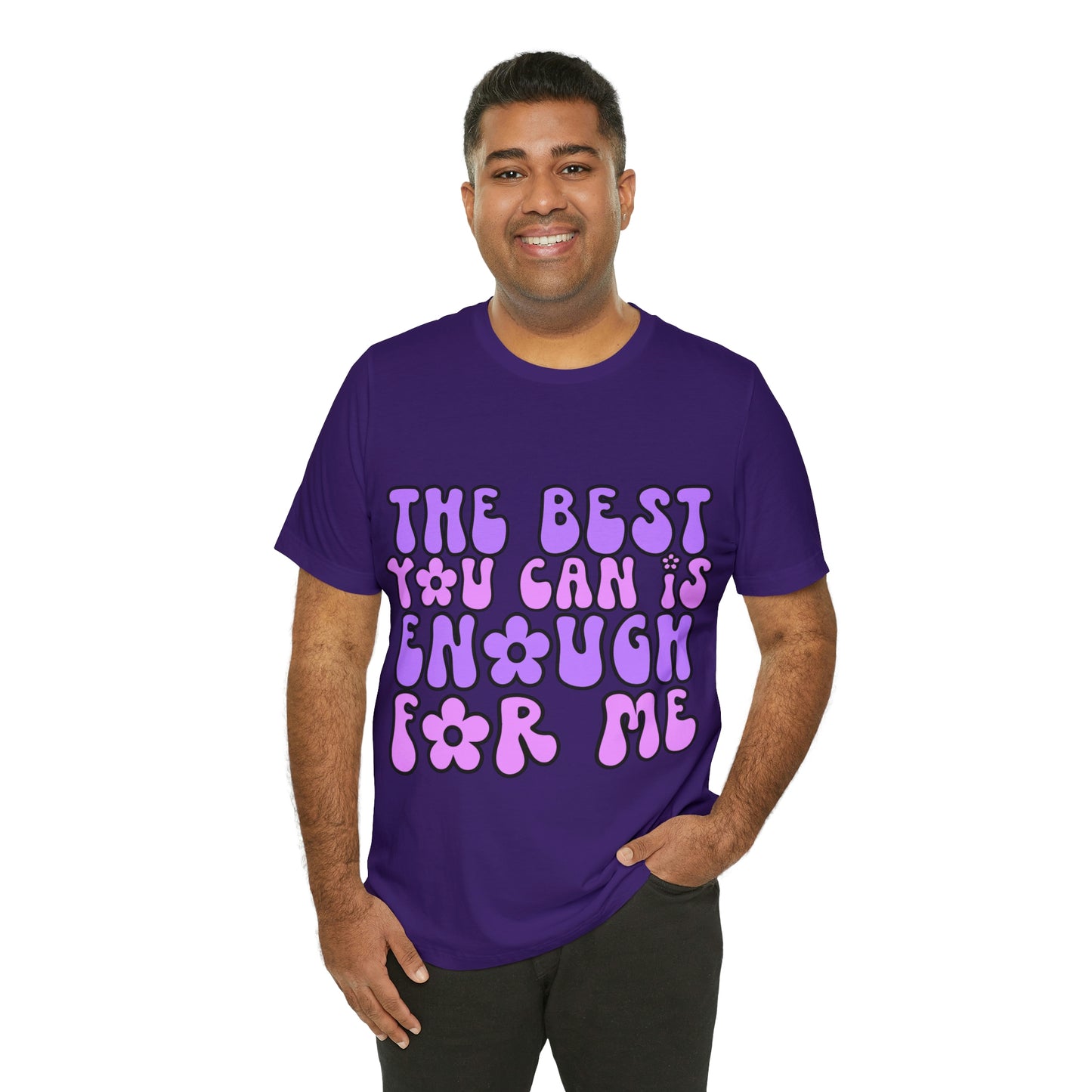 The Best You Can Is Enough For Me