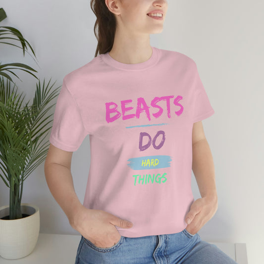Beasts Do Hard Things