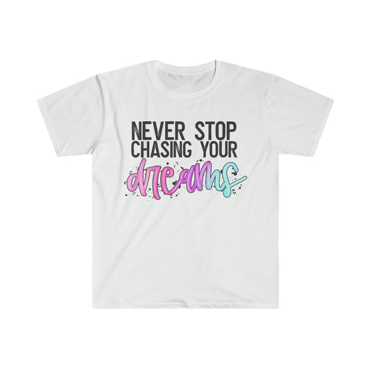 Never Stop Chasing Your Dreams- 4XL
