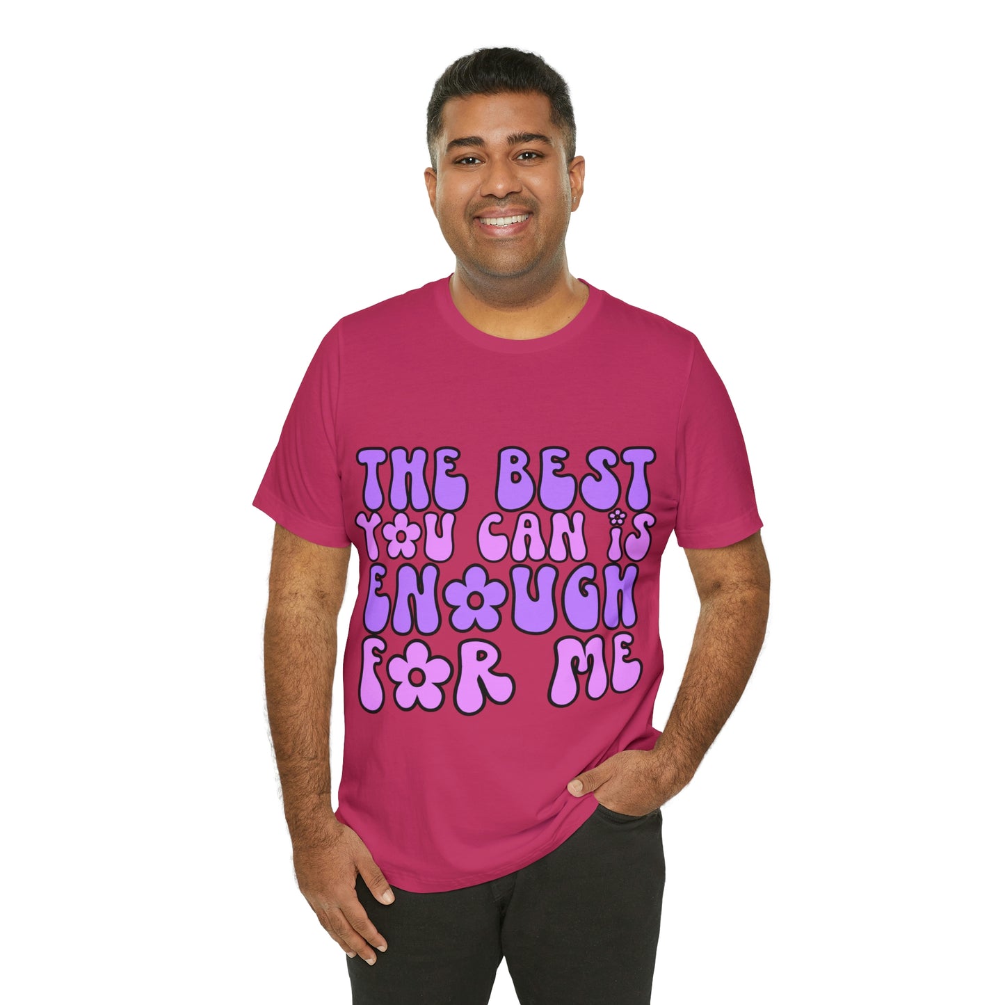The Best You Can Is Enough For Me